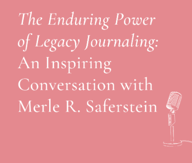 podcast flyer for The Enduring Power of Legacy Journaling